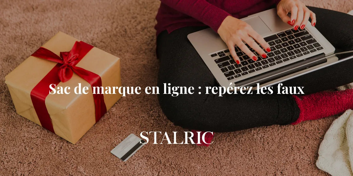 Acheter un sac de marque en ligne pour Noël : comment éviter la contrefaçon
